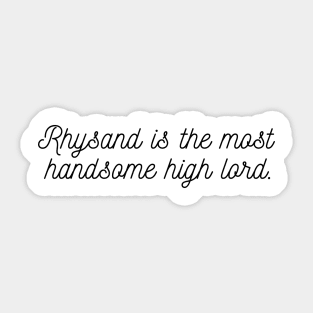 Rhysand quote ACOTAR Sticker